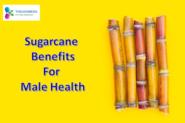 Sugarcane Benefits For Male Health - The USA Meds